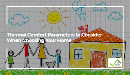 Thermal Comfort Parameters to Consider When Choosing Your Home