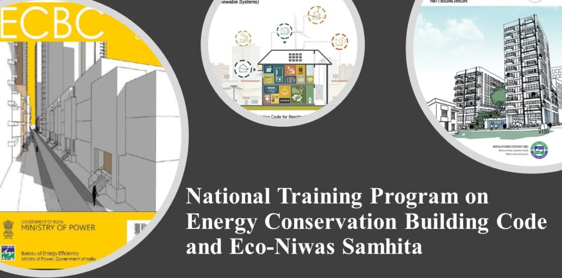 A Successful National Training Program on Eco-Niwas Samhita Highlighted the Need to Mainstream Energy Conservation in India