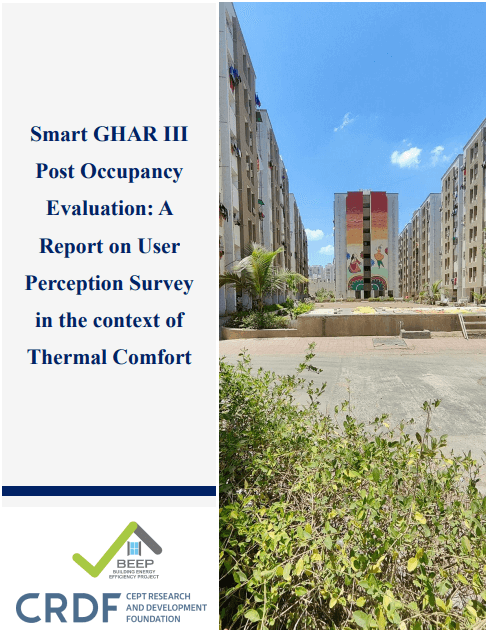 Smart GHAR III Post Occupancy Evaluation: A Report on User Perception Survey in the Context of Thermal Comfort